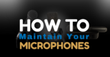 How to Properly Maintain Your Microphones for Long-Term Use